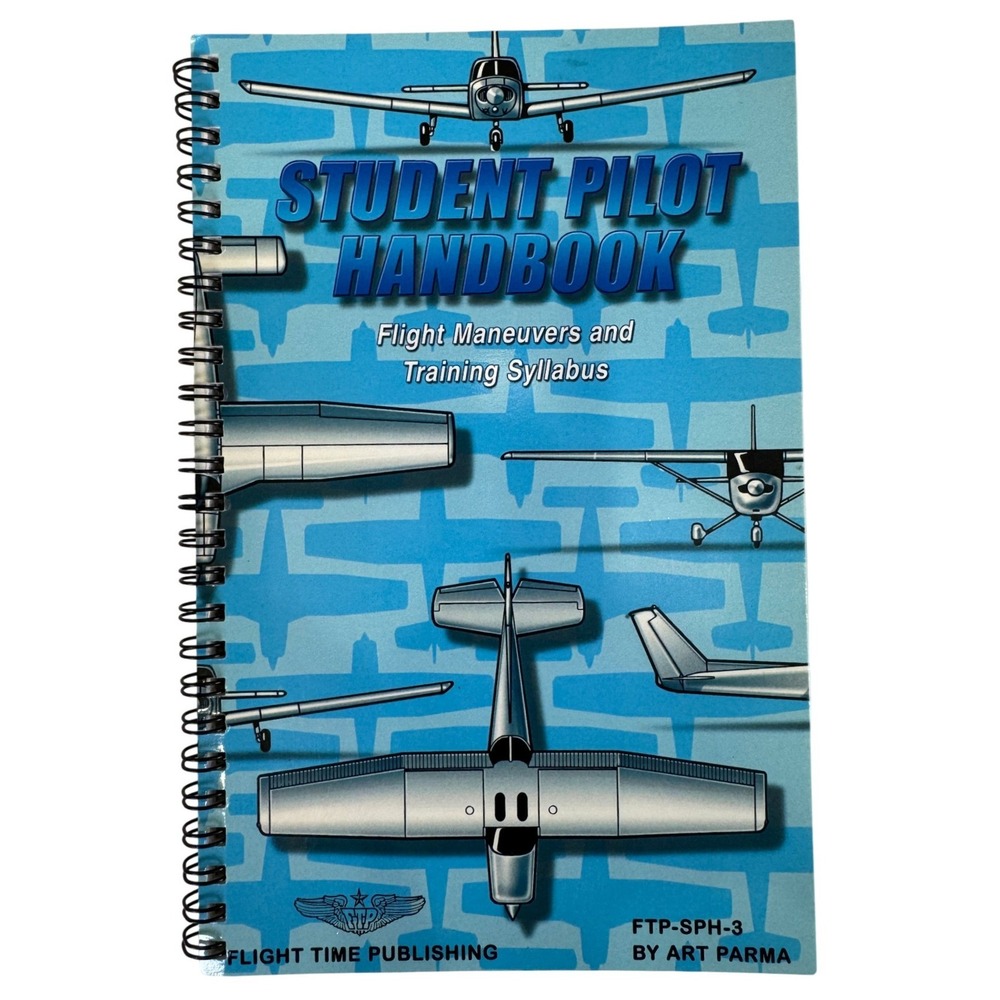 Student Pilot Handbook Flight Maneuvers Training Syllabus Art Parma FTP-SPH-3